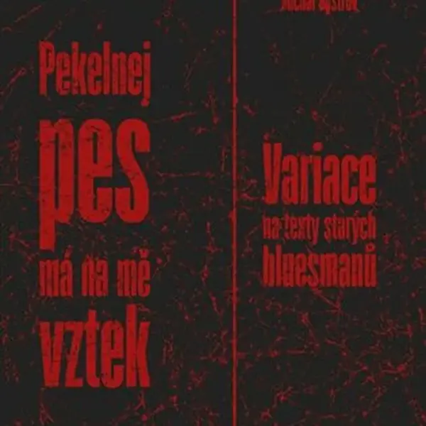 Pekelnej pes má na mě vztek - Michal Bystrov