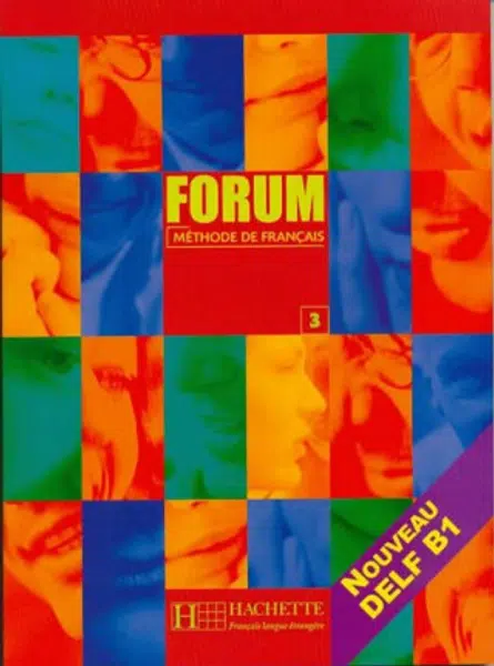 Forum 3/B1 Livre de l´éleve - Robert Menand