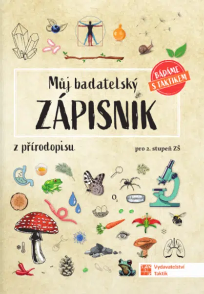 Můj badatelský zápisník z přírodopisu - pro 2. stupeň ZŠ