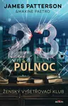 23. půlnoc - James Patterson, Maxine Paetro - e-kniha
