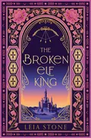 The Broken Elf King - Leia Stone
