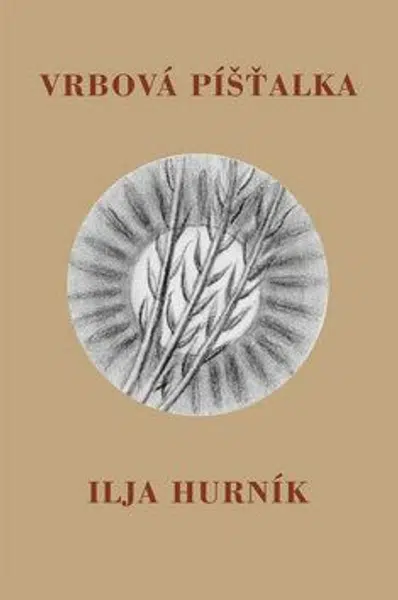 Vrbová píšťalka - Ilja Hurník