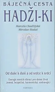 Báječná cesta Hadži-ki - Miroslav Hadaš, Marcela Chadžijská