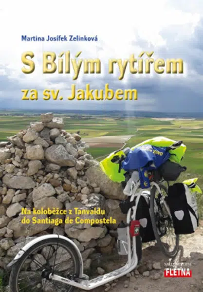 S bílým rytířem za sv. Jakubem - Martina Josífek Zelinková