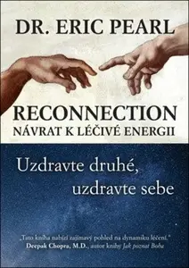 Reconnection: Návrat k léčivé energii - Eric Pearl