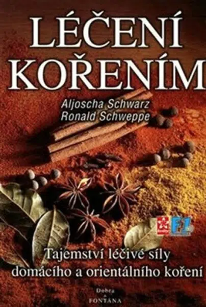 Léčení kořením - Ronald P. Schweppe, Aljoscha Schwarz