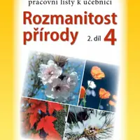 Pracovní listy k učebnici Rozmanitost přírody 4, 2. díl - Marie Gebelová