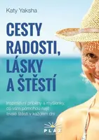 Cesty radosti, lásky a štěstí - Katy Yaksha