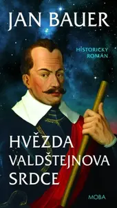 Hvězda Valdštejnova srdce - Jan Bauer