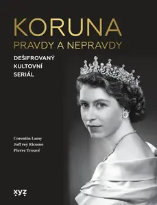 Koruna:  pravdy a nepravdy - kolektiv autorů