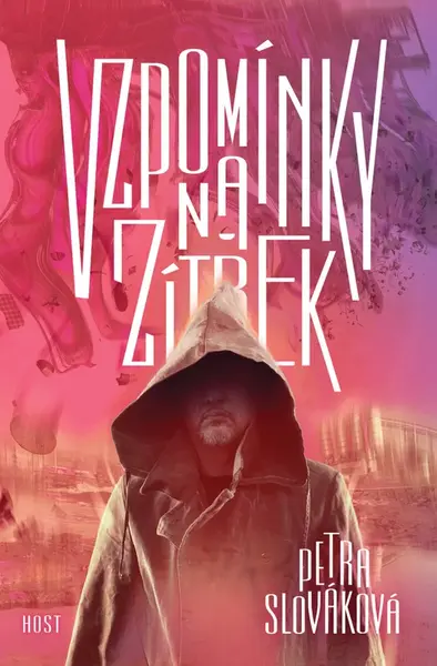 Vzpomínky na zítřek - Petra Slováková