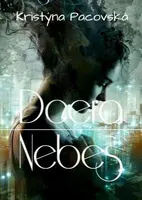 Dcera nebes - Kristýna Pacovská