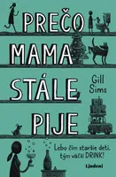 Prečo mama stále pije - Gill Sims - e-kniha