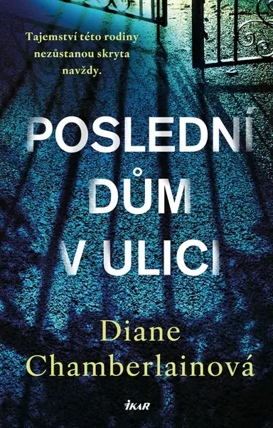 Poslední dům v ulici - Diane Chamberlainová