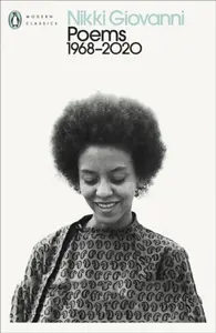 Poems: 1968-2020 - Nikki Giovanni