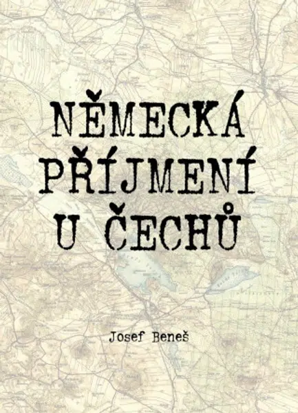 Německá příjmení u Čechů - Josef Beneš
