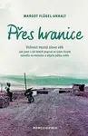 Přes hranice - Flügel-Anhalt Margot