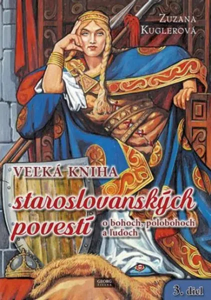 Veľká kniha staroslovanských povestí - Zuzana Kuglerová