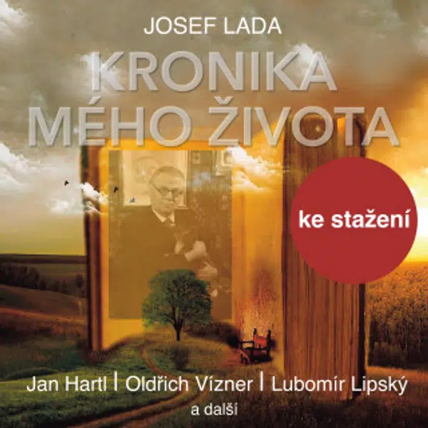 Z kroniky mého života - Josef Lada, Oldřich Knitl, Jan Hartl, Jandák Vítězslav, Josef Bek, Lubomír Lipský, Oldřich Vízner, Milan Neděla - audiokniha