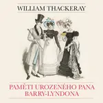Paměti urozeného pana Barry-Lyndona - William Makepeace Thackeray - audiokniha