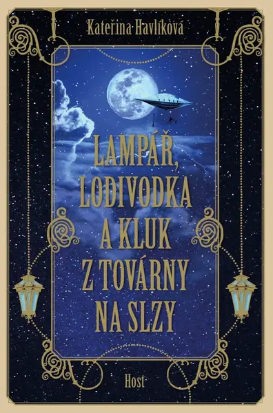 Lampář, lodivodka a kluk z továrny na slzy - Kateřina Havlíková