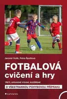 Fotbalová cvičení a hry - Jaromír Votík, Petra Špottová