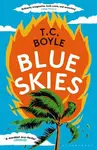 Blue Skies - T.Coraghessan Boyle