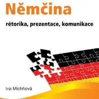 Němčina - rétorika, prezentace, komunikace - Iva Michňová - e-kniha