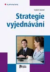 Strategie vyjednávání - Vojtěch Bednář - e-kniha