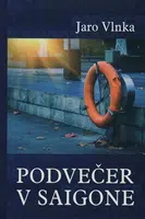 Podvečer v Saigone - Jaro Vlnka