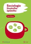 Sociologie životního způsobu - Helena Kubátová