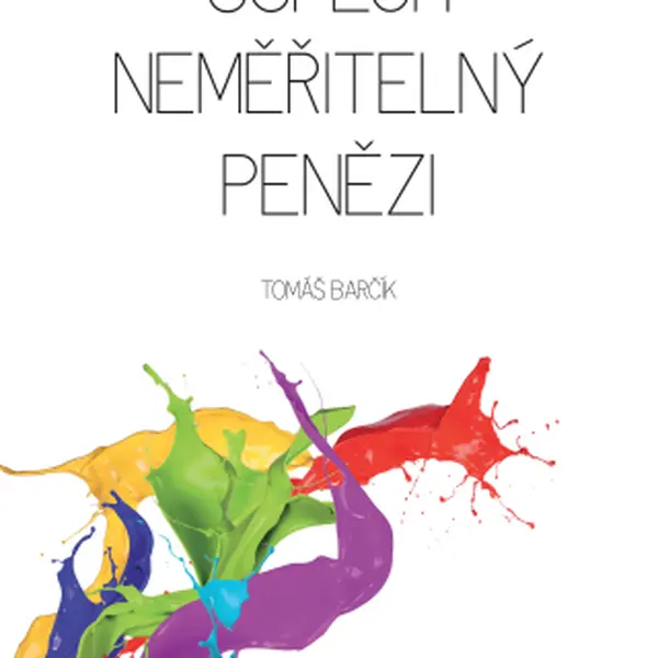 Úspěch neměřitelný penězi - Tomáš Barčík - e-kniha