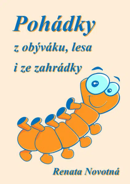 Pohádky z obýváku, lesa i ze zahrádky - Renáta Novotná - e-kniha