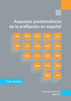 Aspectos problemáticos de la prefijación en español - Petr Stehlík - e-kniha
