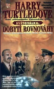 Světoválka 4 – Dobytí rovnováhy - Harry Turtledove