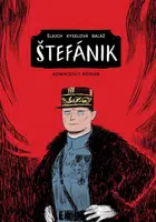 Štefánik. Komiksový román - Václav Šlajch, Michal Baláž, Gabriela Kyselová