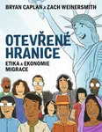 Otevřené hranice - Etika a ekonomie migrace - Bryan Caplan