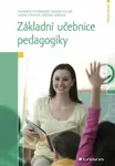 Základní učebnice pedagogiky - Markéta Dvořáková, Rúžena Váňová, Zdeněk Kolář, Ivana Tvrzová