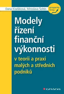Modely řízení finanční výkonnosti - Dana Kiseľáková, Miroslava Šoltés