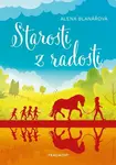 Starosti z radosti - Alena Blanářová
