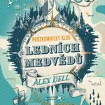 Průzkumnický klub ledních medvědů - Alex Bell