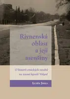 Rivnenská oblast a její menšiny - Luděk Jirka