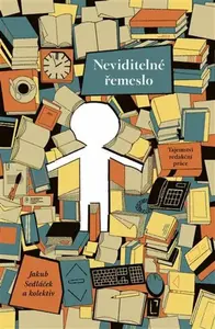 Neviditelné řemeslo - Lukáš Fibrich, kolektiv autorů, Jakub Sedláček