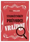 Starožitníkův průvodce vraždou - C. L. Miller