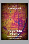Podstata všeho - Suzie Sheehyová