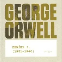 Deníky I (1931-1940) - George Orwell