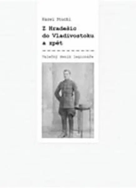 Z Hradešic do Vladivostoku a zpět - Karel Stuchl