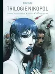 Trilogie Nikopol - Enki Bilal