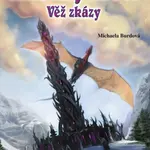 Křišťály moci – Věž zkázy - Michaela Burdová - e-kniha