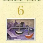 Literární výchova 6 - Hana Staudková, Miroslava Horáčková